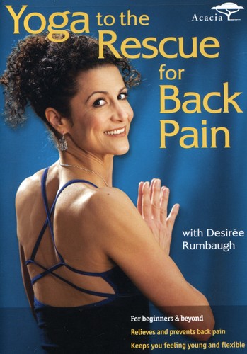 Yoga To The Rescue - Back Pain With Desiree Rumbaugh