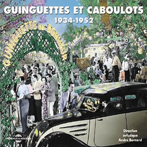 Guinguettes Et Caboulots 1934-52