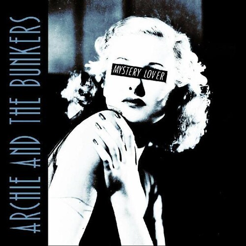 Mystery Lover|Archie & The Bunkers