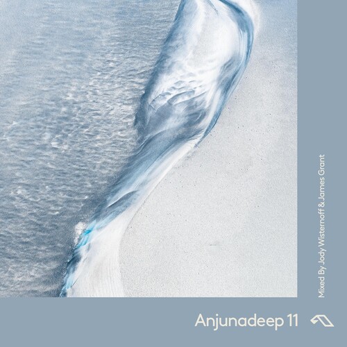 Anjunadeep 11 - Mixed By Jody Wisternoff & James Grant