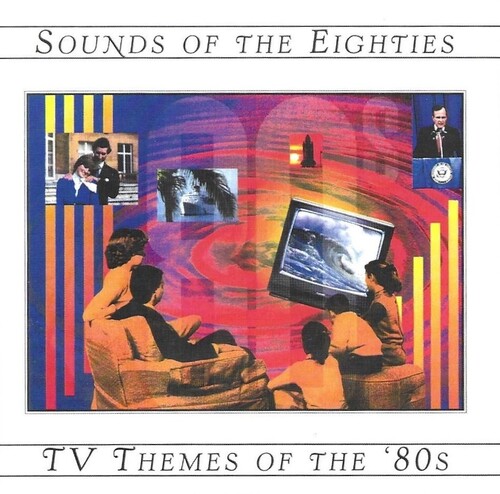 Tv Themes Of The 80's / Sounds Of The 80's / Ost - Tv Themes Of The 80's / Sounds Of The 80's / Ost