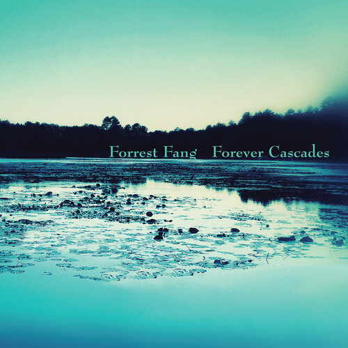 Forrest Fang - Forever Cascades