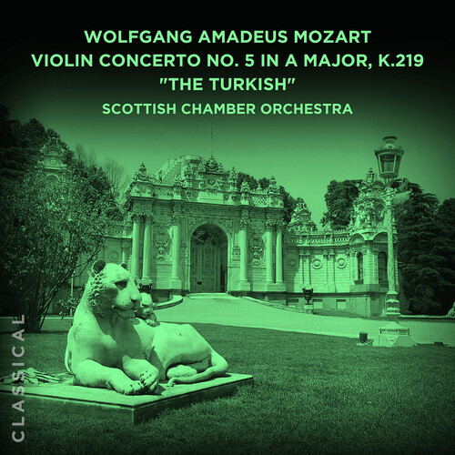 Scottish Chamber Orchestra - Wolfgang Amadeus Mozart: Violin Concerto No. 5 In