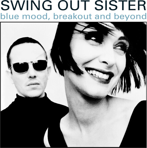 Swing Out Sister - Blue Mood Breakout & Beyond: Early Years Part 1