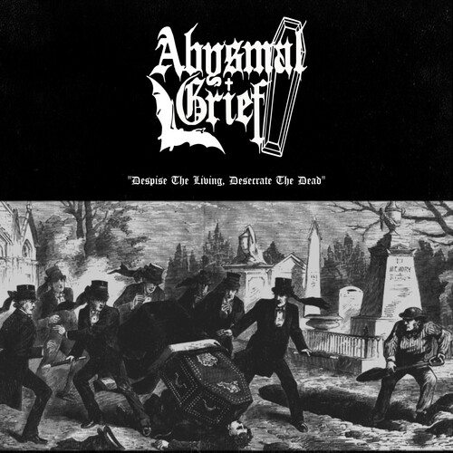 Despise The Living Desecrate The Dead
