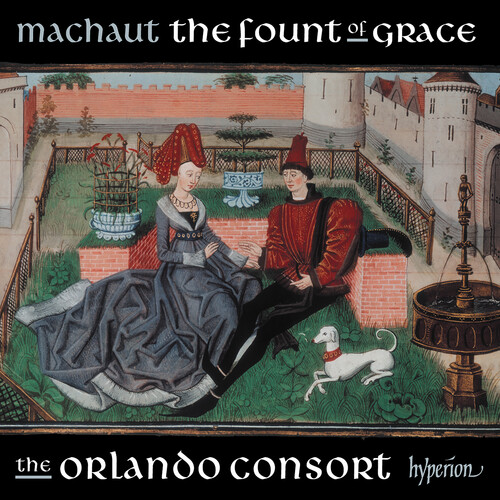 Orlando Consort - Machaut: The Fount Of Grace