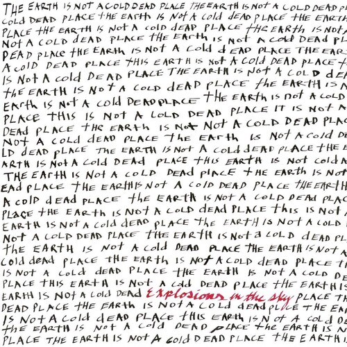 Explosions In The Sky - The Earth Is Not A Cold Dead Place: Anniversary Edition [Opaque Red 2LP]