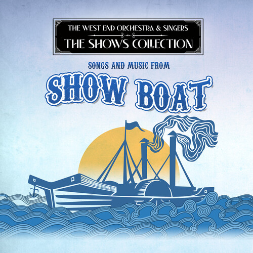 West End Orchestra & Singers Performing Songs and Music from Show Boat ...