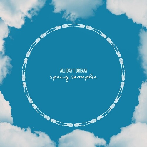 All Day I Dream: Spring 2025 Sampler (Various Artists)