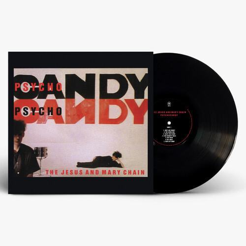 Psychocandy (40Th Anniversary Edition) by Jesus & Mary Chain