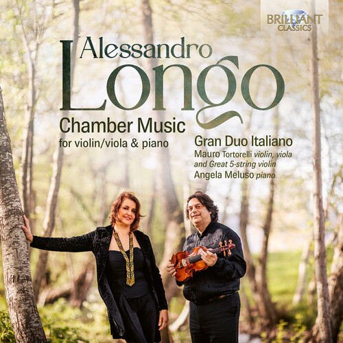 Gran Duo Italiano - Longo: Chamber Music For Violin/Viola & Piano