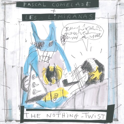 Pascal Comelade + Les Liminanas - The Nothing Twist (Canary Yellow Vinyl)