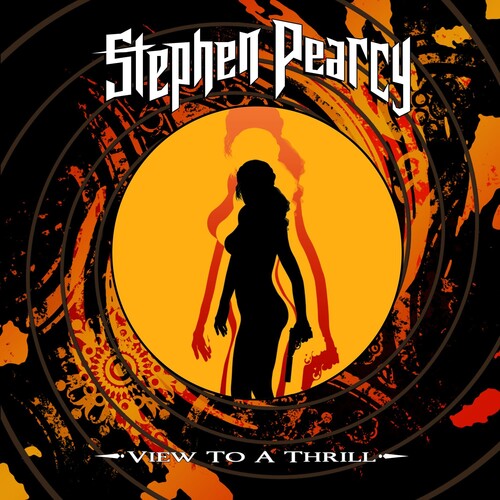 Stephen Pearcy - View To A Thrill [LP]