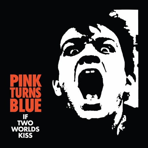 Pink Turns Blue - If Two Worlds Kiss vinyl record cover