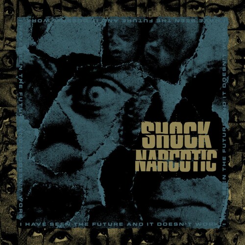 Shock Narcotic - I Have Seen The Future And It Doesn't Work vinyl record cover