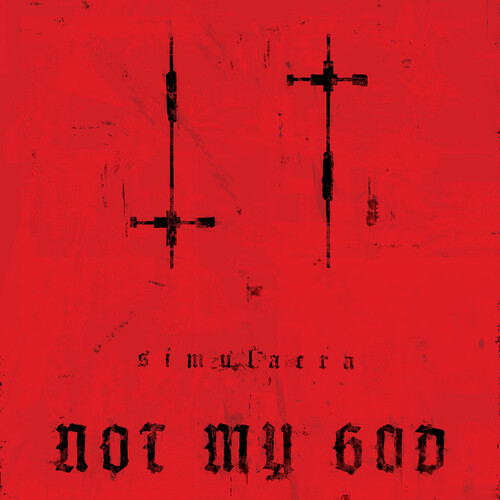 Not My God - Simulacra [Limited Edition]
