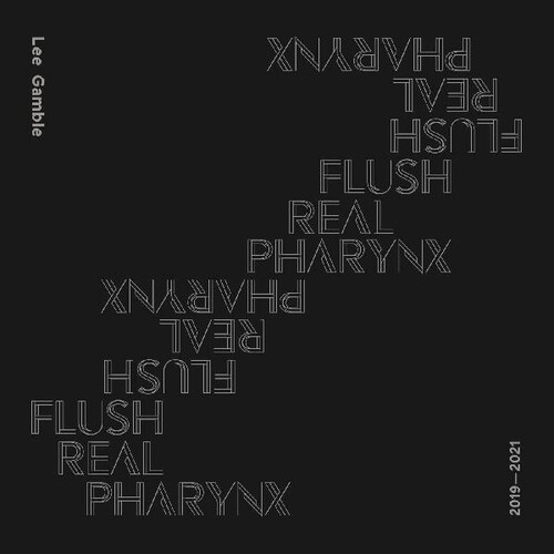 Flush Real Pharynx 2019 - 2021