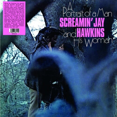 Screamin' Hawkins  Jay - Portrait Of A Man & His Woman