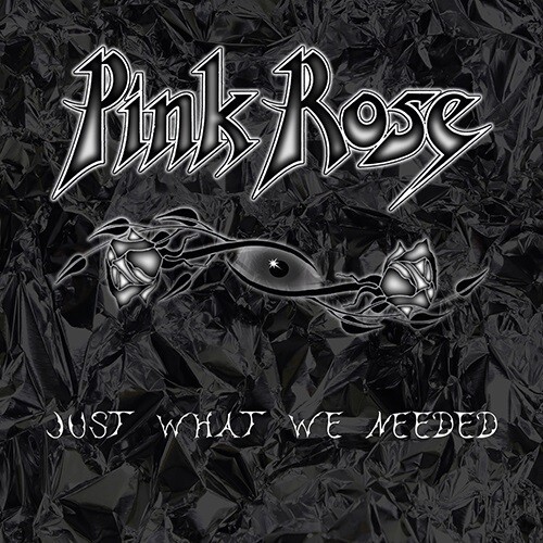 Pink Rose - Just What We Needed (Aus)
