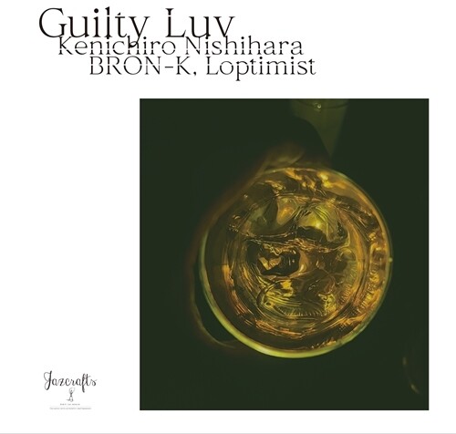 Bron-K X Loptimist - Guilty Luv (Kenichiro Nishihara Remix) / Guilty Luv