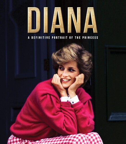 Diana: A Definitive Portrait of the Princess