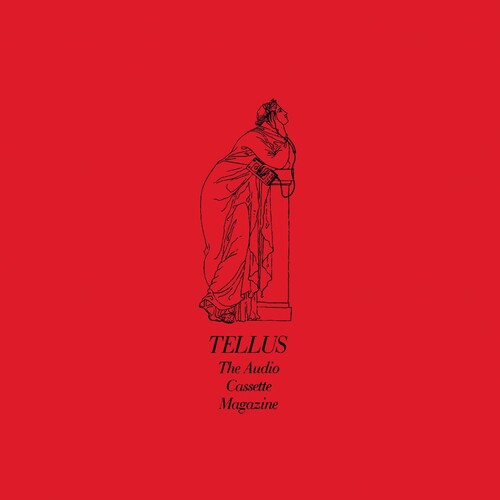 Tellus, The Goddess of Tape Reproduction: No Wave, Audio Artwork, &amp; Downtown Music from Tellus Magazine 1983-1993