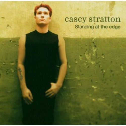Casey Stratton - Standing At The Edge