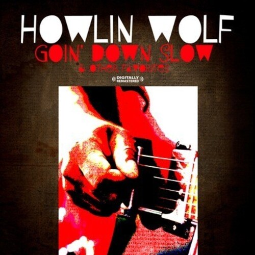 Goin' Down Slow & Other Favorites|Howlin' Wolf