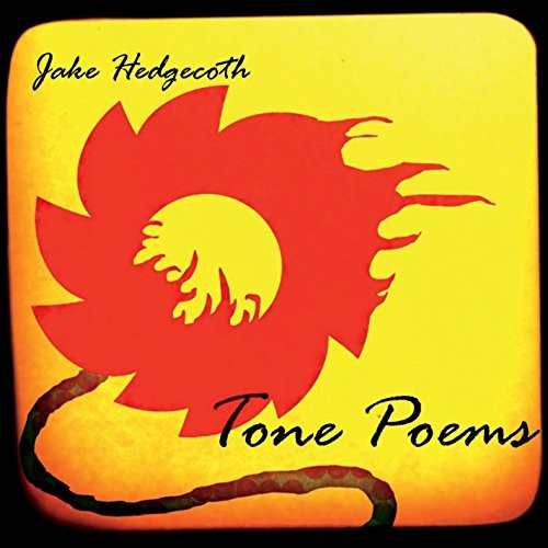 Jake Hedgecoth - Tone Poems