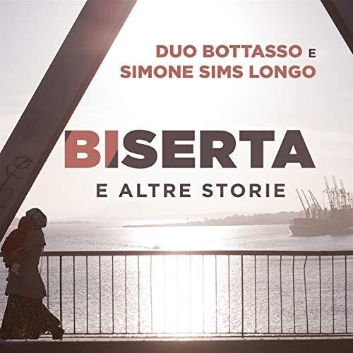 Biserta E Altre Storie|Simone Sims Longo/Duo Bottasso