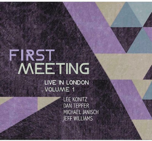 Lee Konitz / Tepfer,Dan / Janisch,Michael - First Meeting: Live In London Volume 1 vinyl record cover