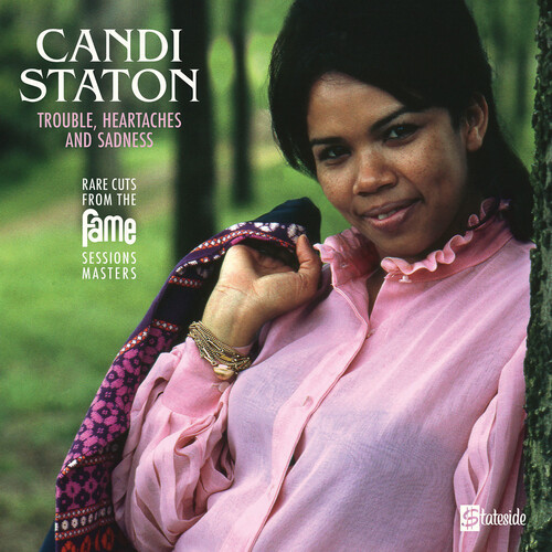 Candi Staton - Trouble, Heartaches And Sadness (The Lost Fame Sessions Masters)   [RSD Drops 2021]