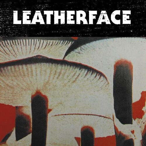 Leatherface - Mush [Colored Vinyl] (Wht) (Can)