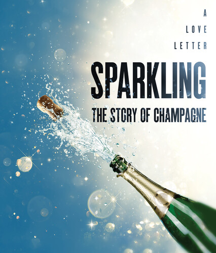 Sparkling: The Story of Champagne - Sparkling: The Story Of Champagne / (Mod)