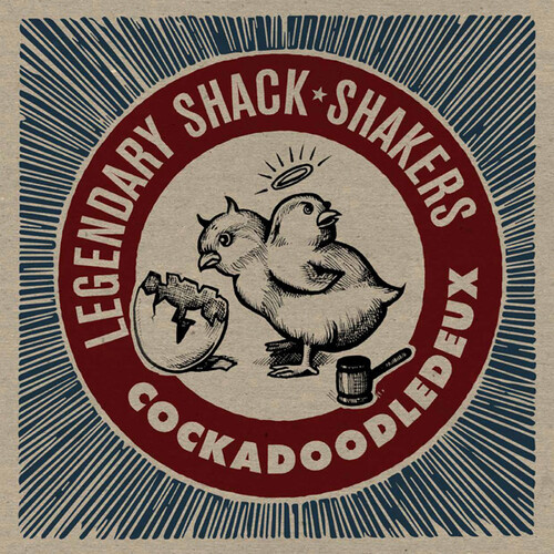 The Legendary Shack Shakers - Cockadoodledeux