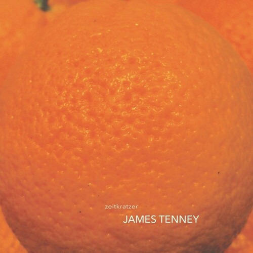 Zeitkratzer - James Tenney