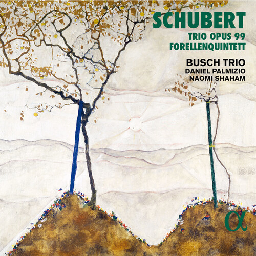Schubert / Busch Trio / Daniel Palmizio - Trio Op. 99 Forellenquintett