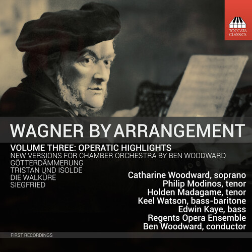 Wagner / Woodward / Modinos - Wagner by Arrangement, Vol. 3 - Operatic Highlights