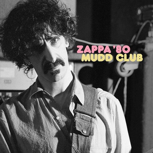 Frank Zappa - Zappa ’80: Mudd Club [2LP]