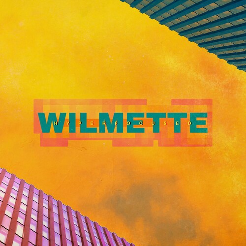 Wilmette - Hyperfocused vinyl record cover