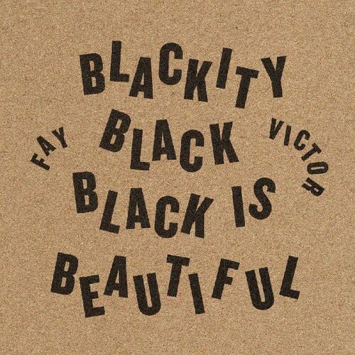 Blackity Black Black Is Beautiful
