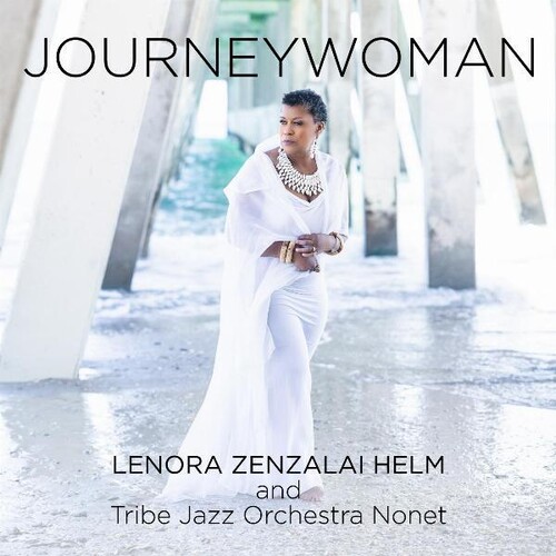 Lenora Helm  Zenzalai & Tribe Jazz Orchestra Nonet - Journeywoman [Digipak]