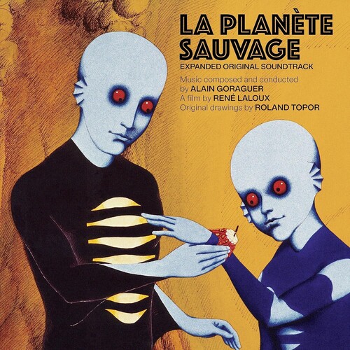 Alain Goraguer - La Planète Sauvage (Original Soundtrack) (Expanded Edition)