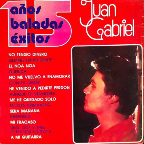 Juan Gabriel - 15 Anos De Baladas Exitos