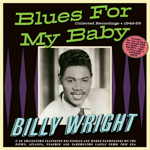 Billy Wright - Blues For My Baby: Collected Recordings 1949-59
