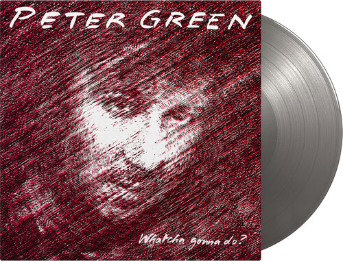 Whatcha Gonna Do - Limited 180-Gram Silver Colored Vinyl [Import]