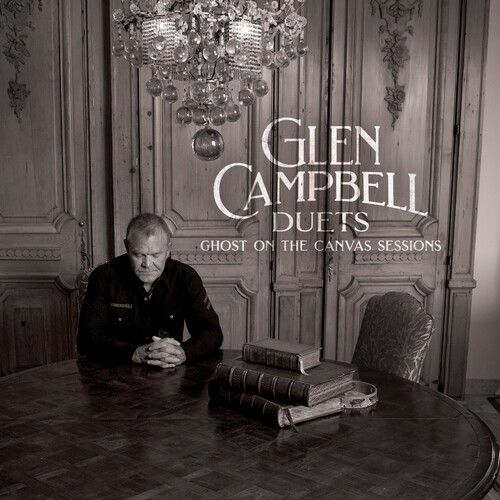 Glen Campbell - Glen Campbell Duets: Ghost On The Canvas Sessions