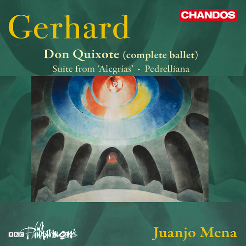 Gerhard: Don Quixote (Complete Ballet); Suite from Alegrias; Pedrelliana