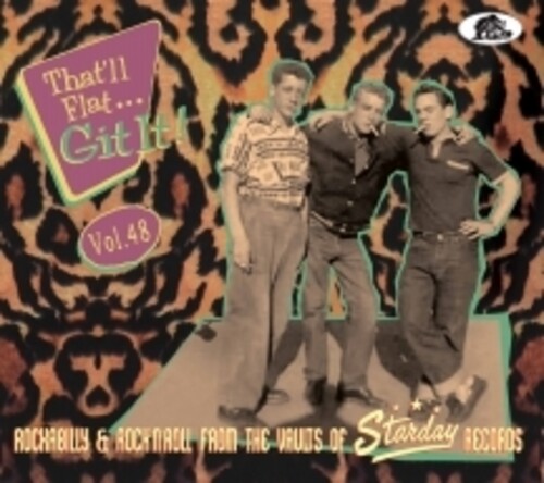 That'll Flat Git It Vol. 48: Rockabilly & Rock 'n' Roll From The Vault Of Starday Records (Various Artists)