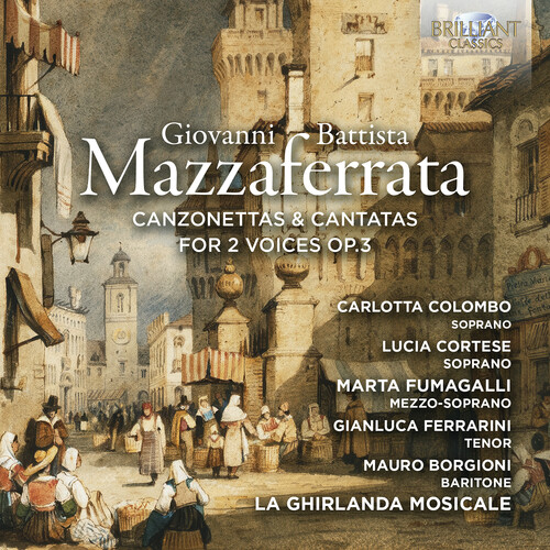 Mazzaferrata: Canzonettas & Cantatas for 2 Voices, Op. 3